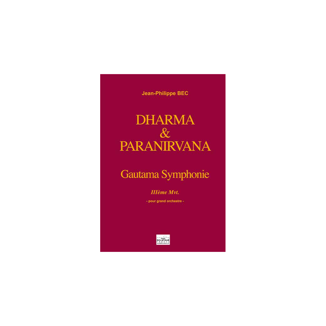 Darhma et Paranirvana (Parties séparées) MATERIEL EN LOCATION