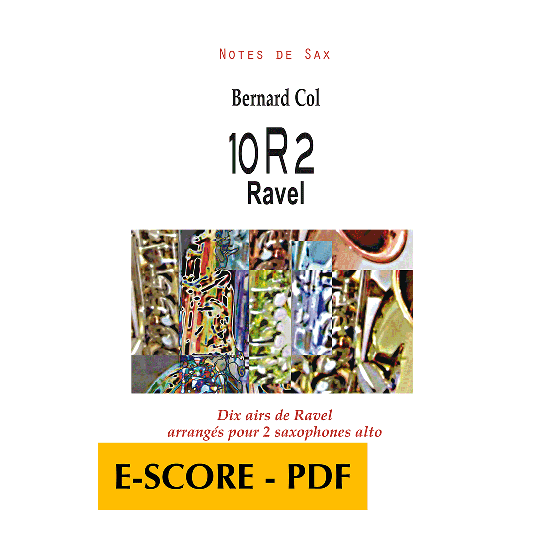 10R2 Ravel - Dix airs de Ravel arrangés pour 2 saxophones alto - E-score PDF