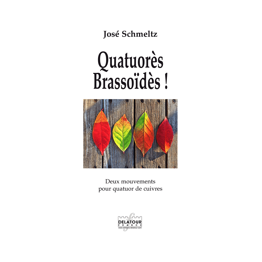 Quatuorès brassoïdès fü Blechblasinstrumente Quartett